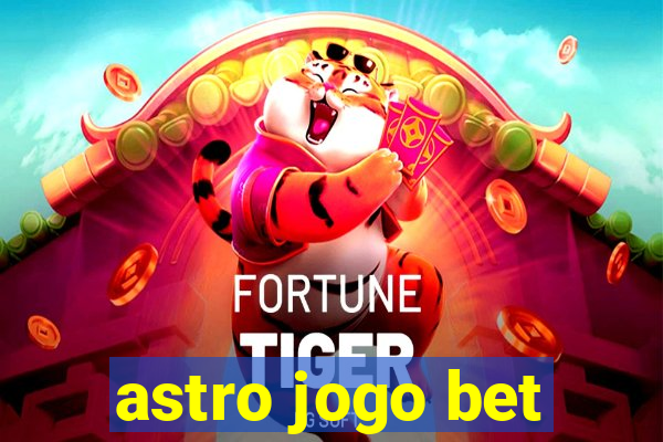 astro jogo bet